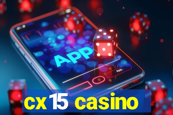 cx15 casino